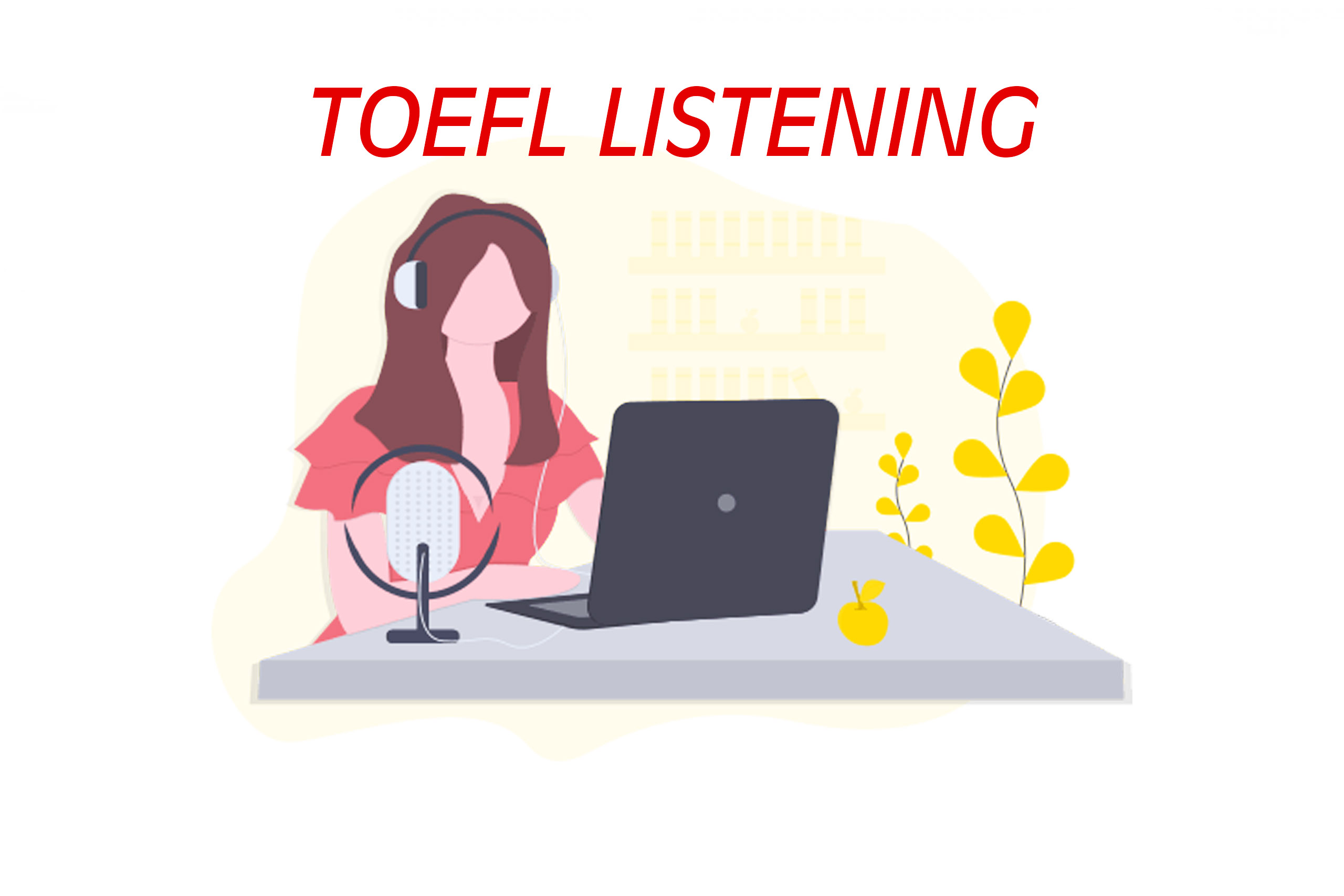 بخش LISTENING آزمون تافل IBT