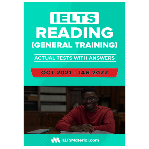IELTS Reading (General Training) Actual Tests with Answers (Oct 2021_Jan 2022)