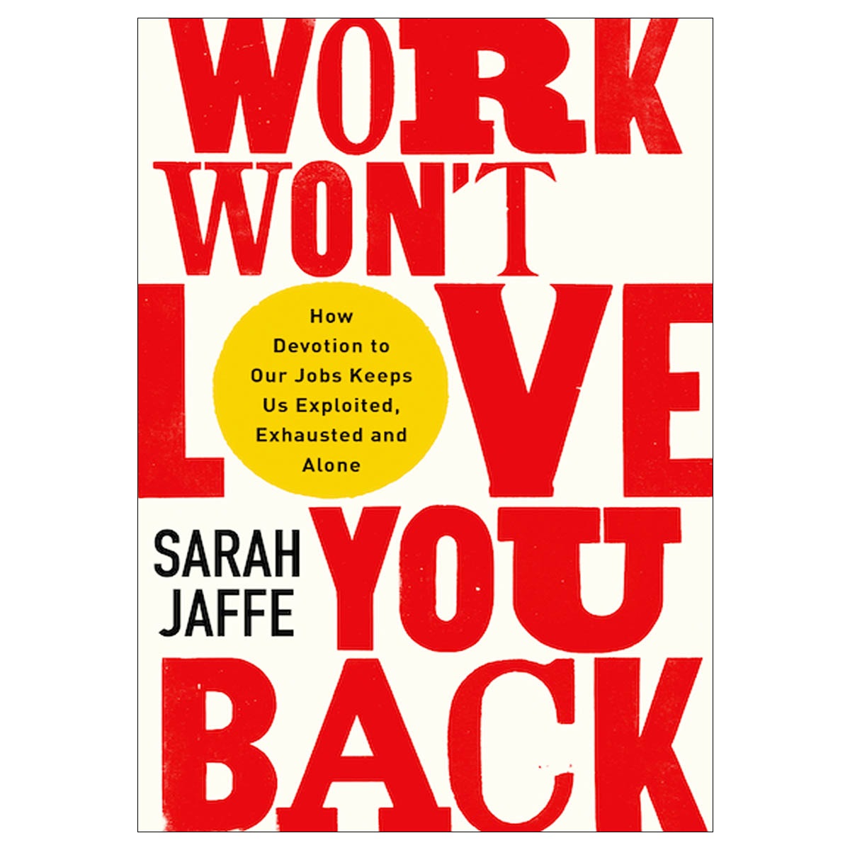 Work Wont Love You Back