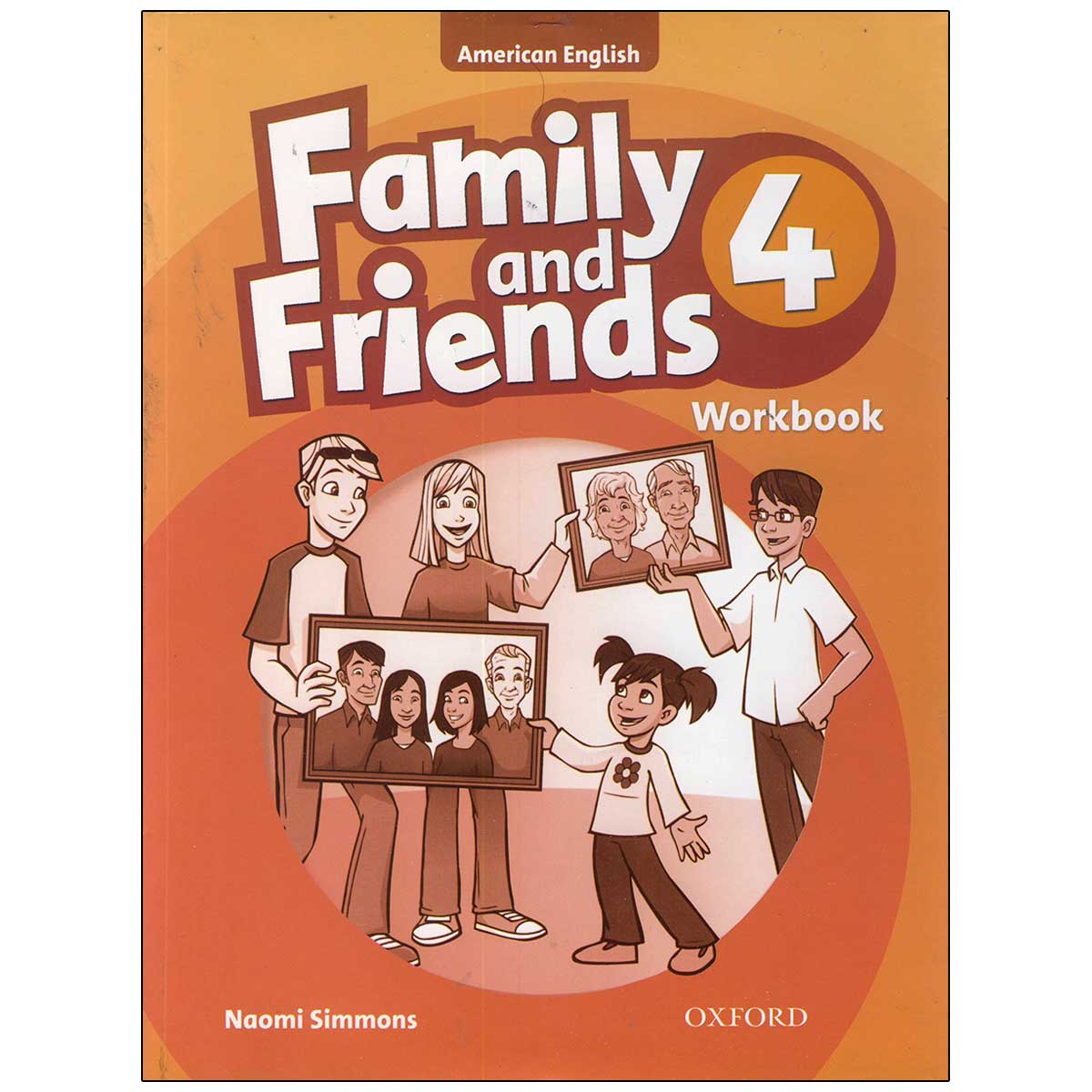 Английский язык friends 3 workbook. Family and friends 4. Family and friends 4 Workbook. Оксфорд Family and friends 4. Famly ang friends 4 Workbook.
