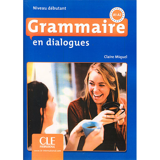 Grammaire en- dialogues A1 A2