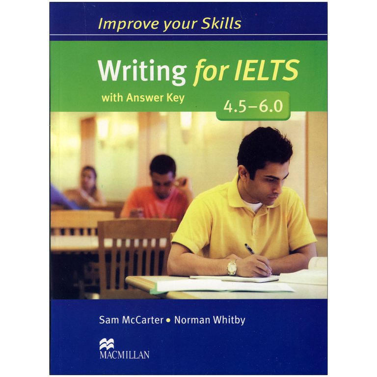 Improve Your Skills Writing for IELTS 4.5 – 6