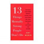 13Things Mentally Strong People Dont Do