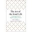 The-Art-Of-the-good-Life