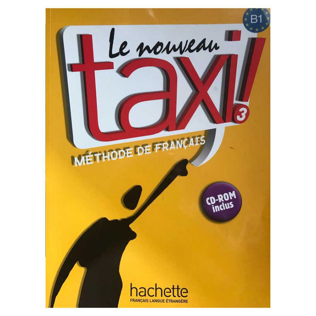 Le nouveau taxi! 3: Méthode de français Book by Guy Capelle and Robert Menand